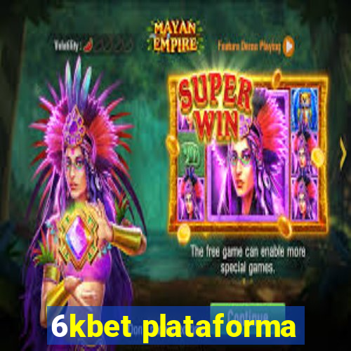 6kbet plataforma